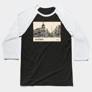 Madrid - Spain Baseball T-Shirt